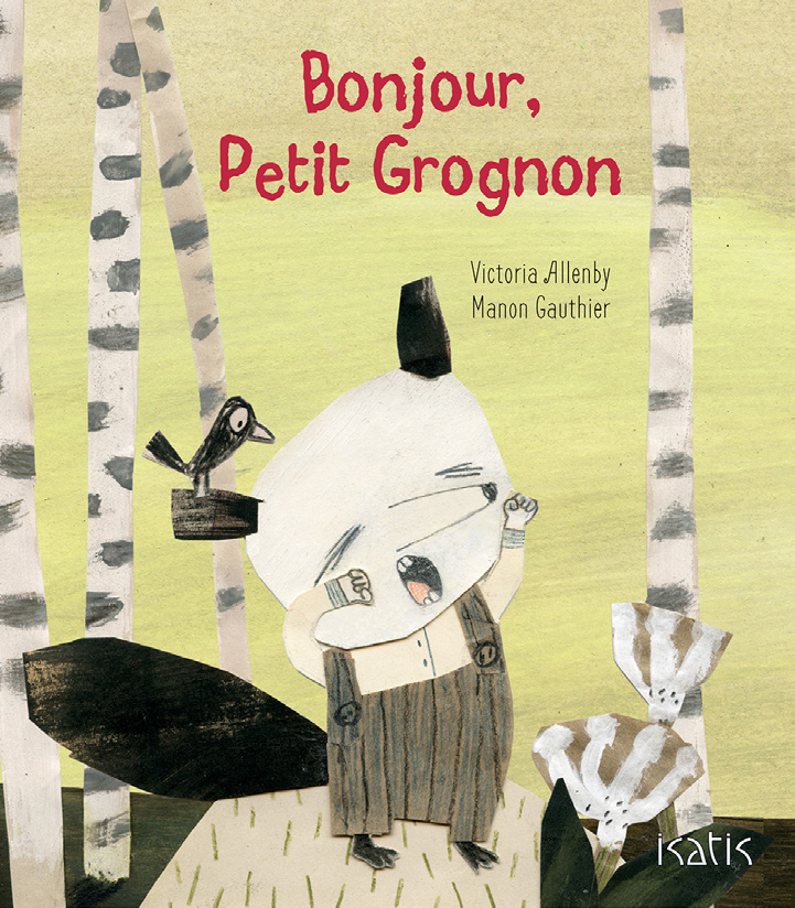 Bonjour, Petit Grognon! - Éditions de Isatis
