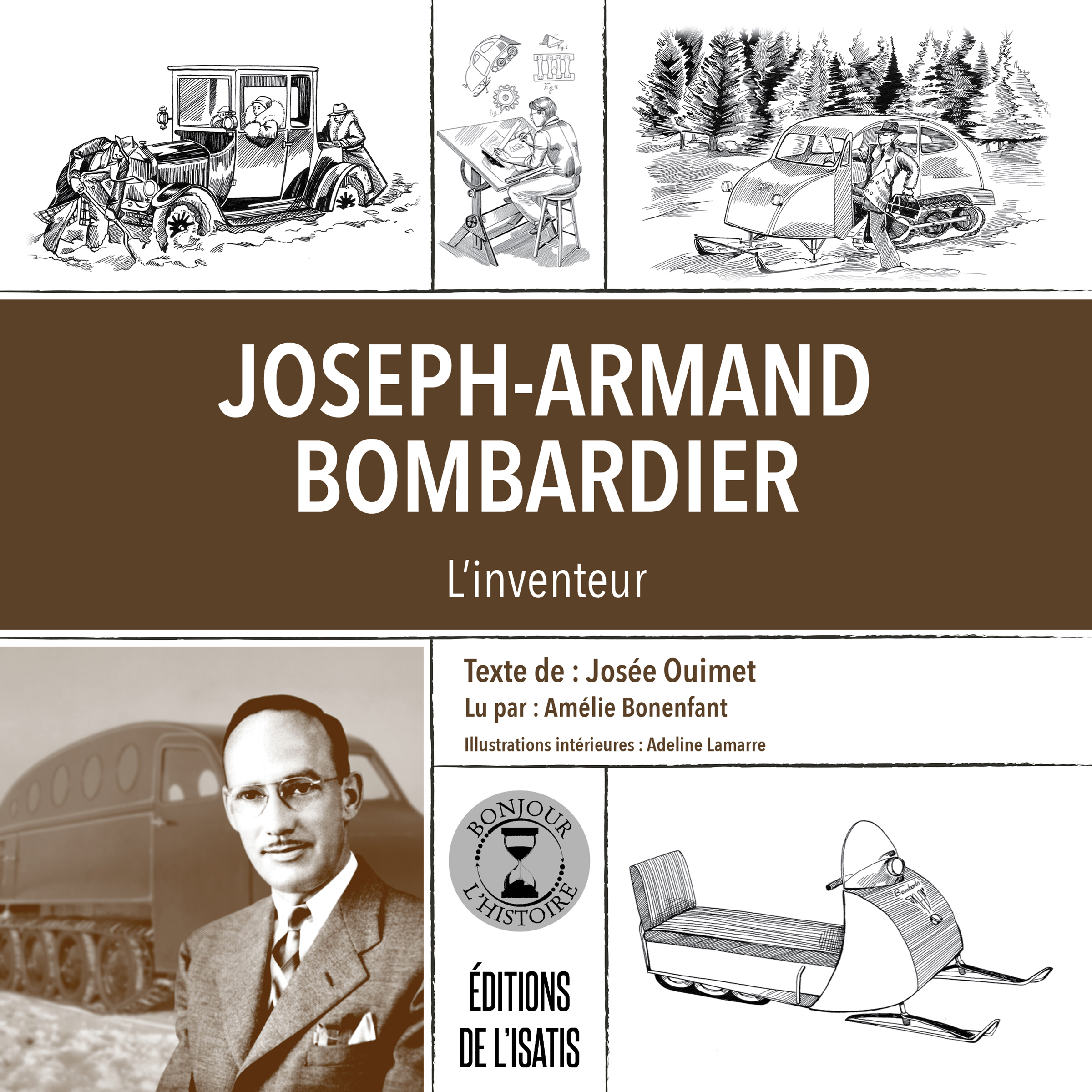 Joseph-Armand Bombardier – Inventeur - Éditions de l'Isatis