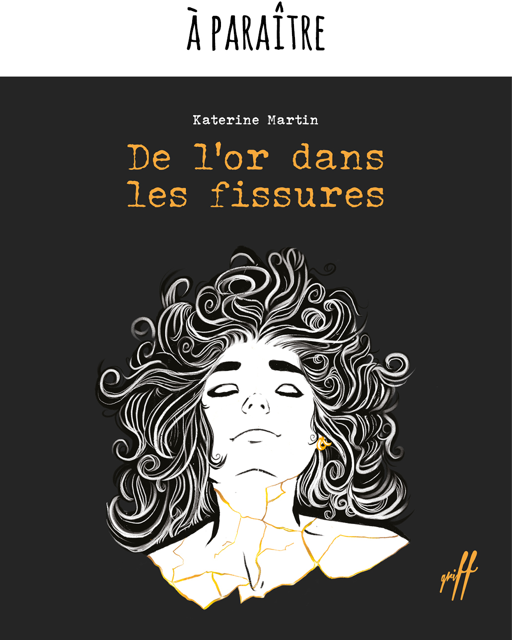 De l’or dans les fissures - Éditions de Isatis