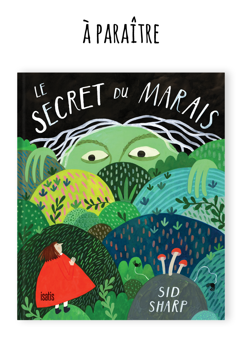 Le secret du marais - Éditions de Isatis