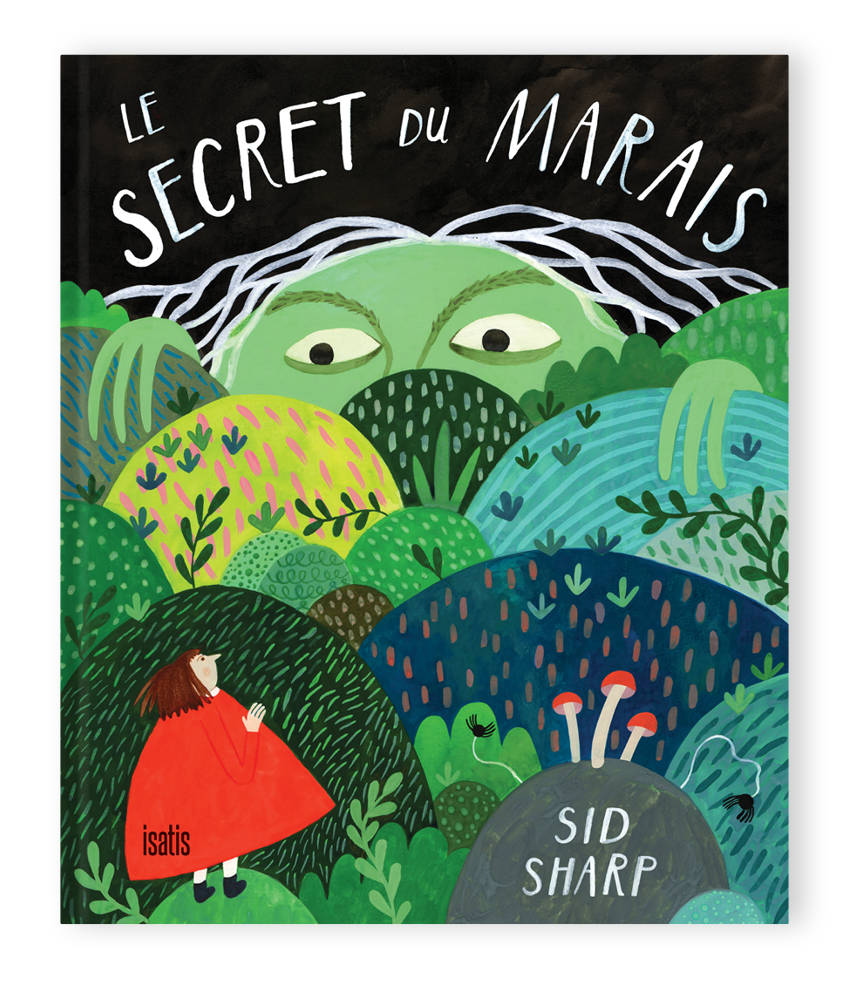 Le secret du marais - Éditions de Isatis