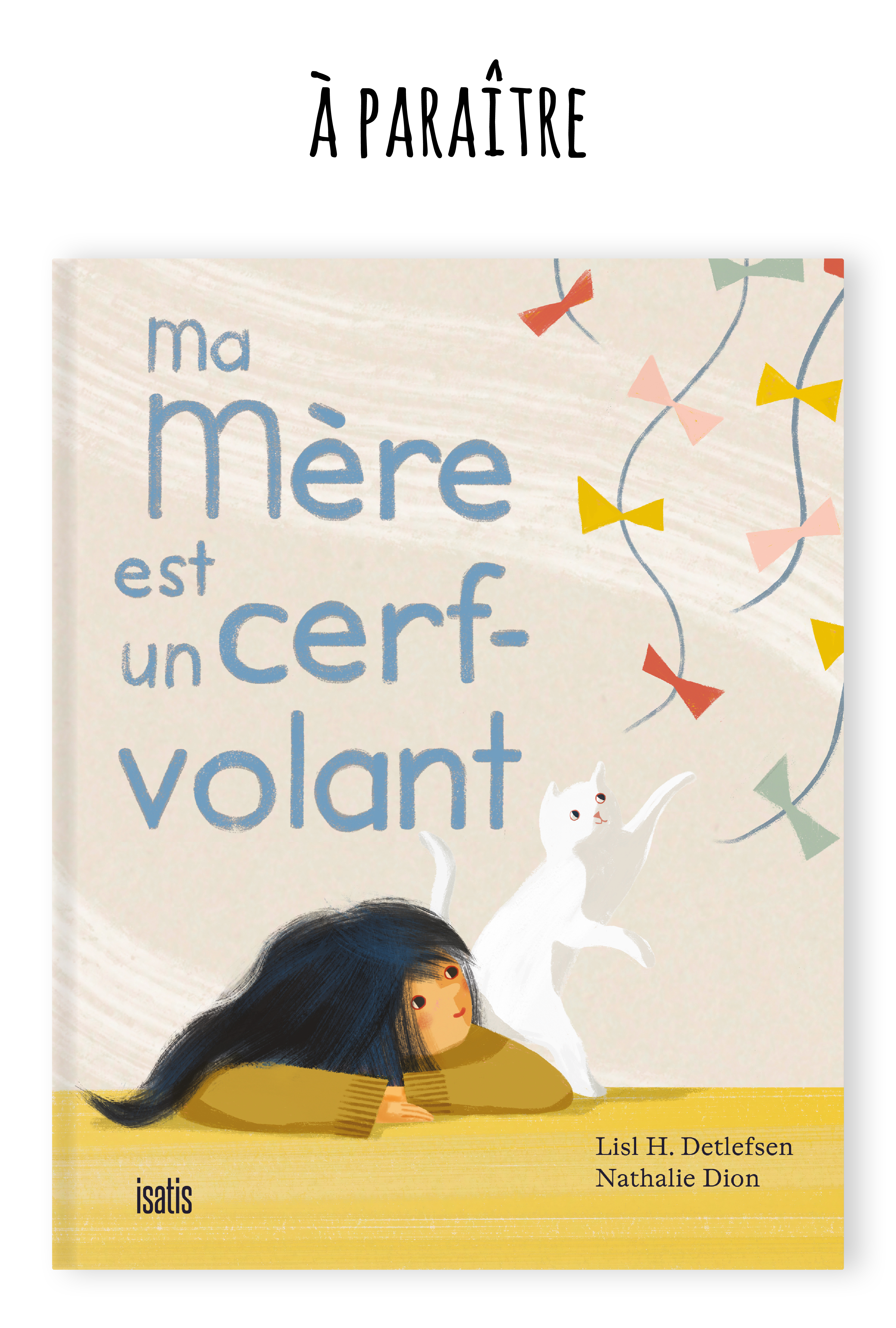 Ma mère est un cerf-volant - Éditions de Isatis