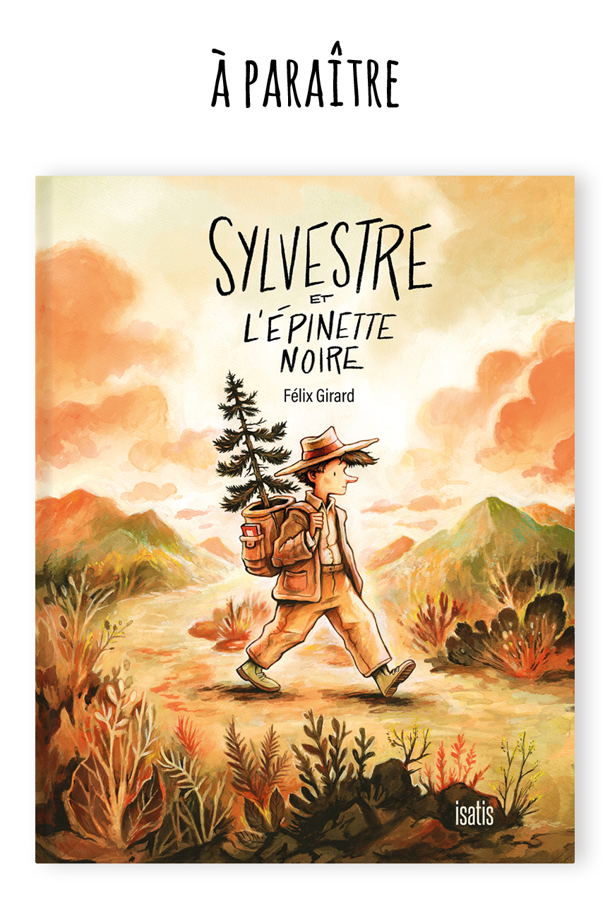 Sylvestre et l&rsquo;épinette noire - Éditions de Isatis